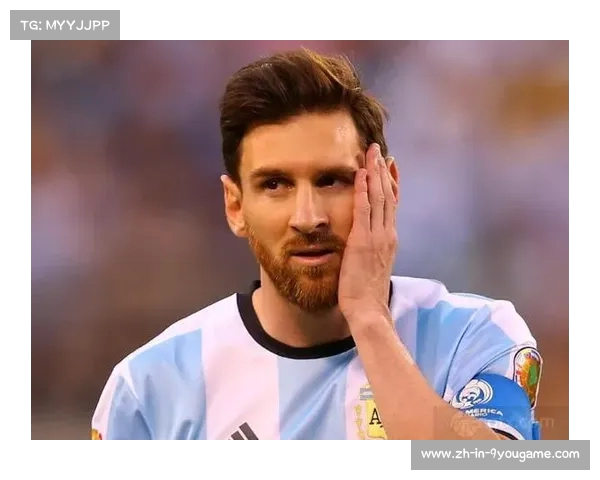 梅西的领导魅力在阿根廷足球史上的重要性与影响力分析 梅西的领导魅力在阿根廷足球史上的重要性与影响力分析